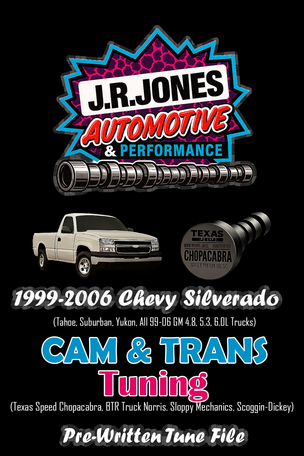 1998-2006 Chevy Silverado (Tahoe, Suburban, Yukon, Sierra, 4.8, 5.3, 6.0L ETC | Chopacabra Cam, and Others Pre-Written Tune Files (HP Tuners Required)