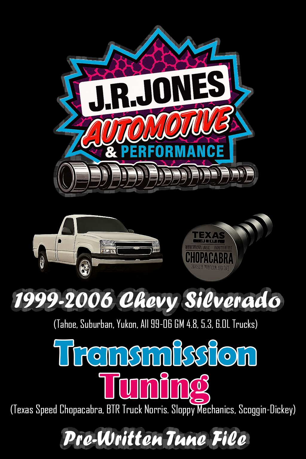 1998-2006 Chevy Silverado (Tahoe, Suburban, Yukon, Sierra, 4.8, 5.3, 6.0L ETC | Chopacabra Cam, and Others Pre-Written Tune Files (HP Tuners Required)