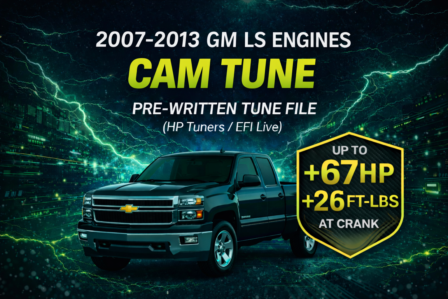 2007–2013 Silverado 4.8, 5.3, 6.2L | Stock Tune, Chopacabra Cam Tune, & Truck Norris Tune File (HP Tuners + EFI Live)