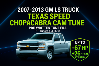 2007–2013 Silverado 5.3L | Stock Tune, Chopacabra Cam Tune, & Truck Norris Tune File (HP Tuners + EFI Live)