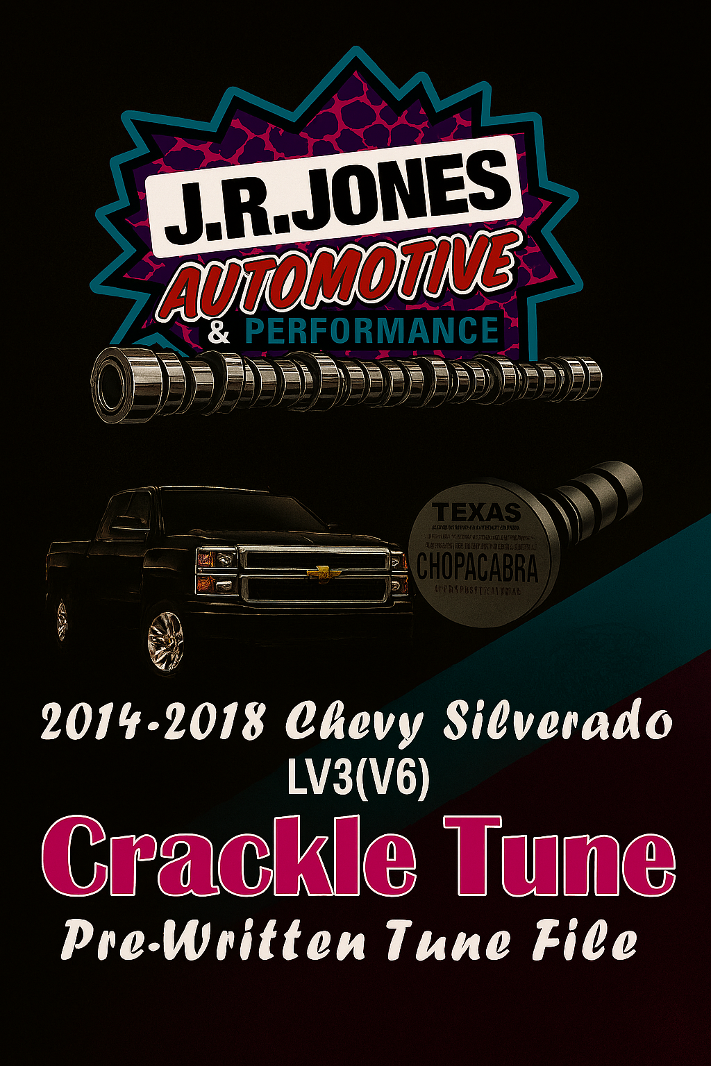 2014-2018 Chevy Silverado, Sierra LV3 (V6) |  Chopacabra Cam, Crackle Tune and Others  Pre-Written Tune Files (HP Tuners Required)