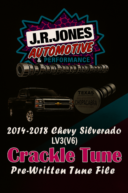 2014-2018 Chevy Silverado, Sierra LV3 (V6) |  Chopacabra Cam, Crackle Tune and Others  Pre-Written Tune Files (HP Tuners Required)