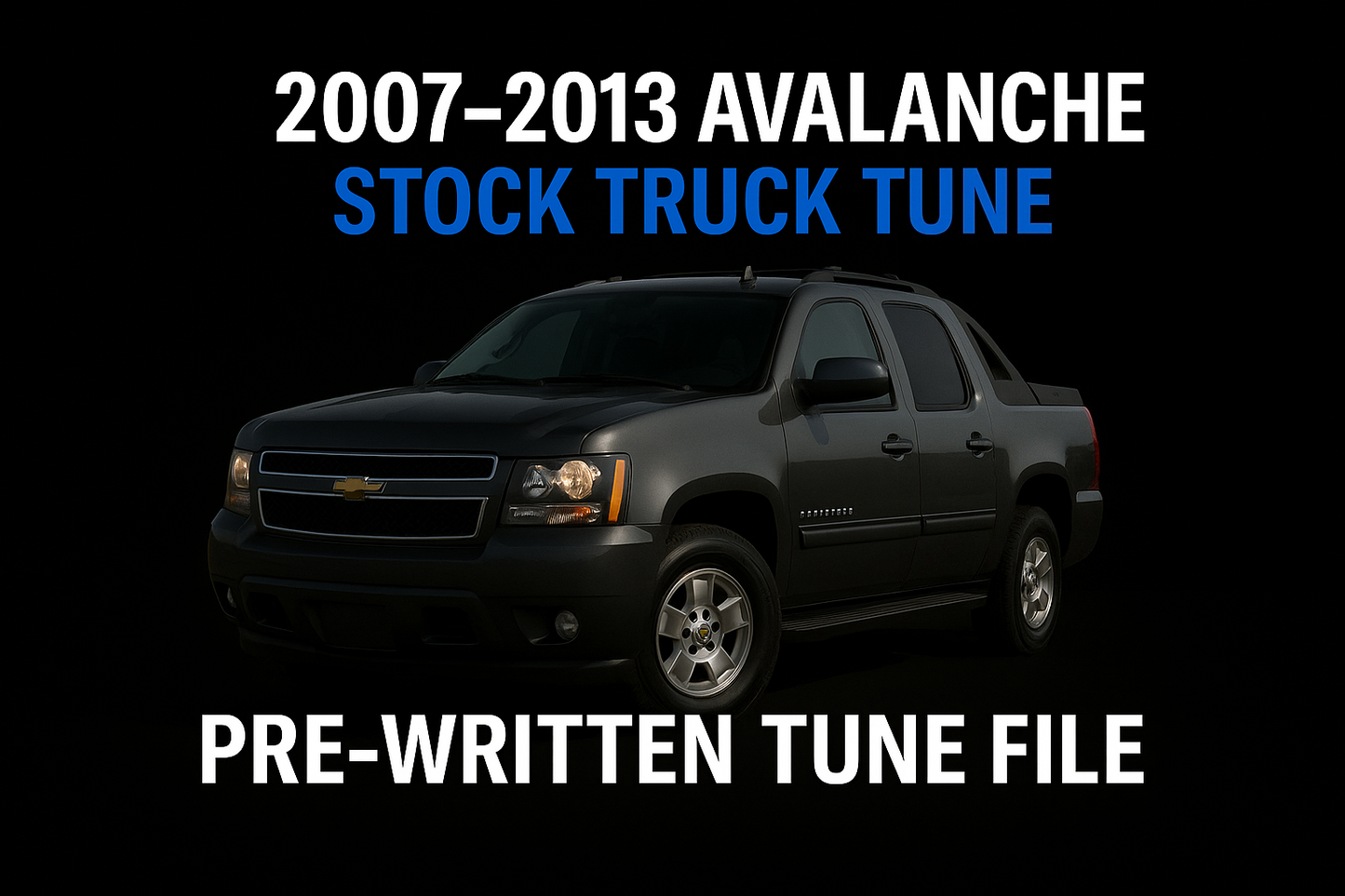 2007-2013 Chevy Avalanche Chopacabra Cam Tune | Pre-Written Tune File | 5.3 Chopacabra Cam Tune