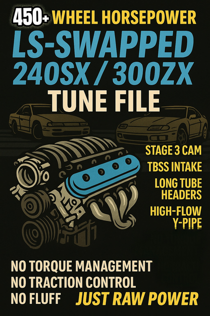 450 Wheel Horsepower Gen3/4 LS Pre-Written Tune File | Stage 3 Cam | Race Ready | HP Tuners Pre-Made Tune File | LS Swapped 240sx Pre-Written Tune File